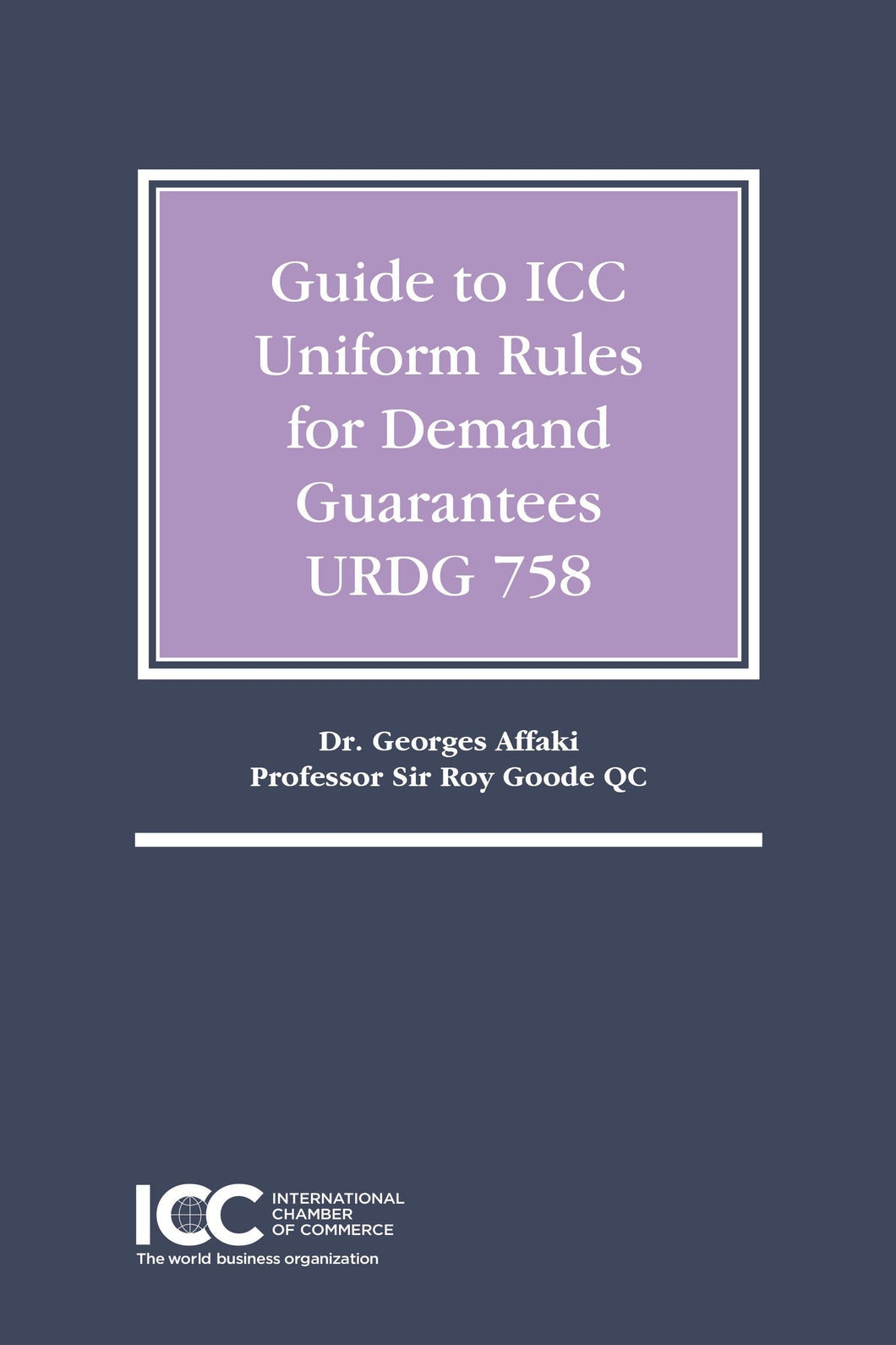 Guide to ICC Uniform Rules for Demand Guarantees (URDG 758) E-kirja